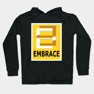 Embrace Me, Hug Me, Cuddle Me Hoodie